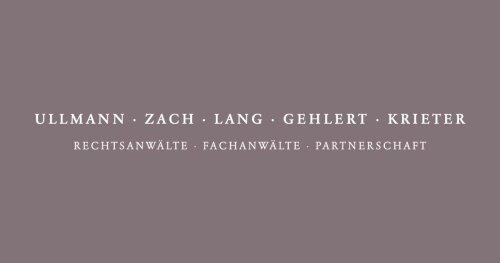 Ullmann Zach Lang Gehlert Krieter Rechtsanwälte Fachanwälte Partnerschaft